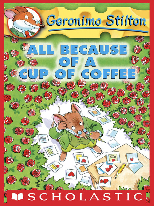 Title details for All Because of a Cup of Coffee by Geronimo Stilton - Wait list